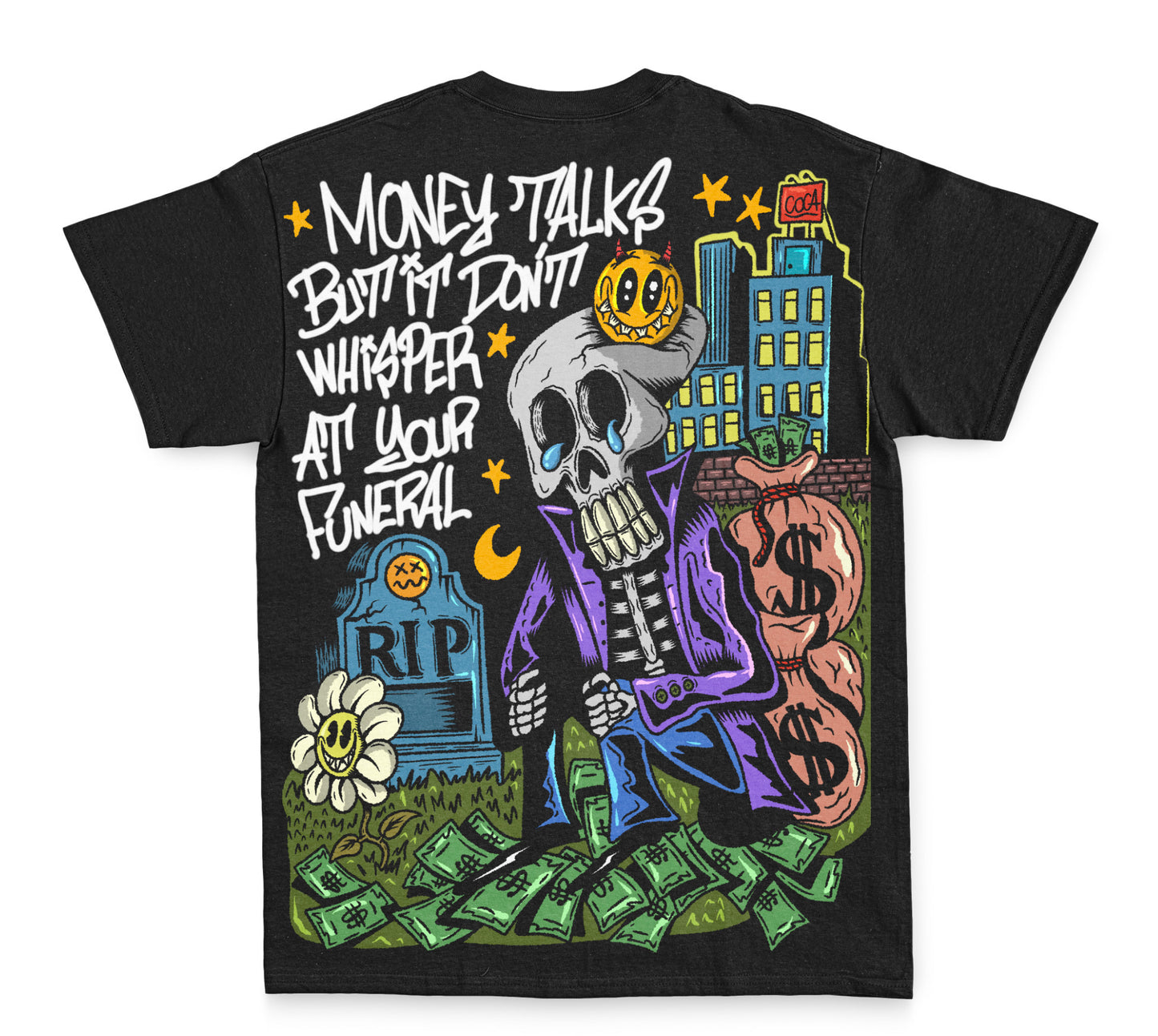 Money Talk but it Don’t whisper at your funeral. T-Shirt